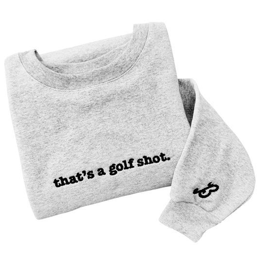 That’s A Golf Shot Sweatshirt